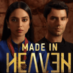 Made In Heaven Season 2 Release Date, Spoiler & More?